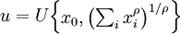 u=U\begin{Bmatrix}x_0,\begin{pmatrix}\sum_{i} x_i^\rho \end{pmatrix}^{1/\rho}\end{Bmatrix}